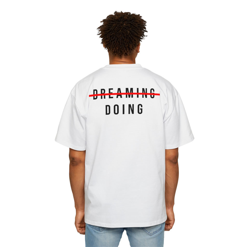 Dreaming to Doing Tee – No Time for Someday