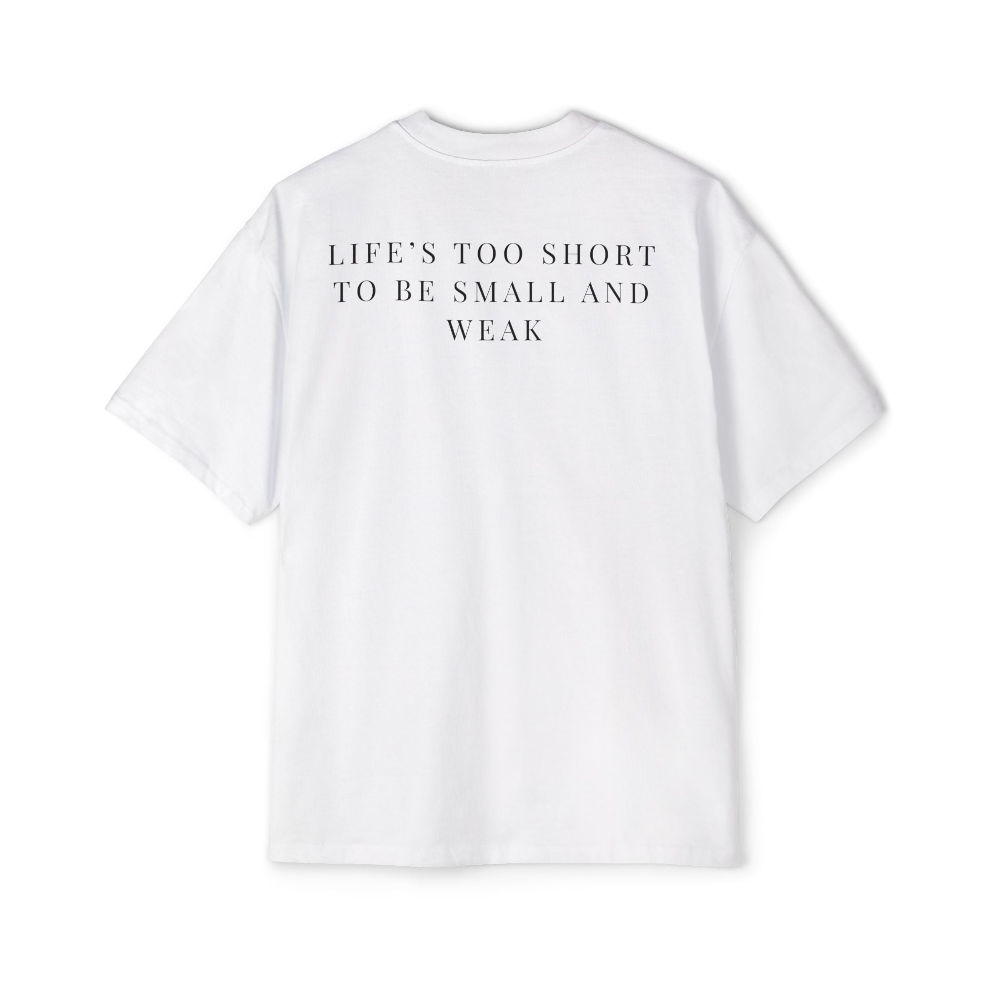 Life’s Too Short Tee – Strength Over Excuses