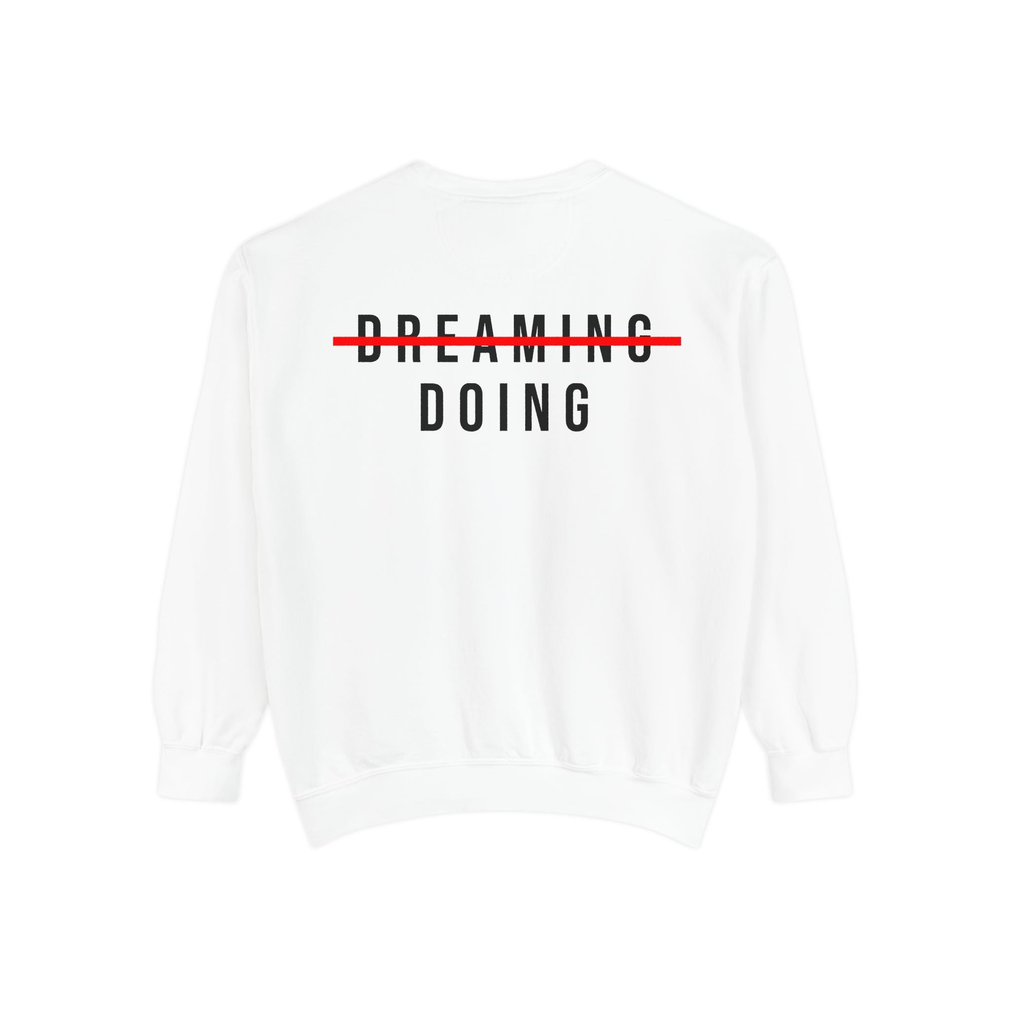 DOING Sweatshirt – No More Dreaming Edition