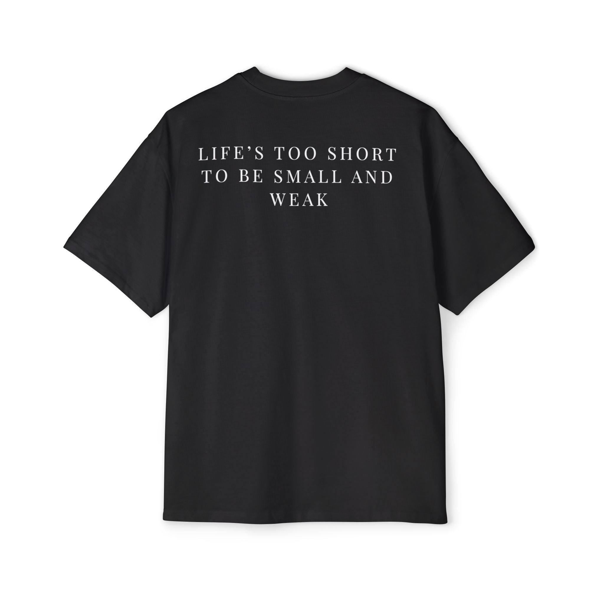 Life’s Too Short Tee – Strength Over Excuses