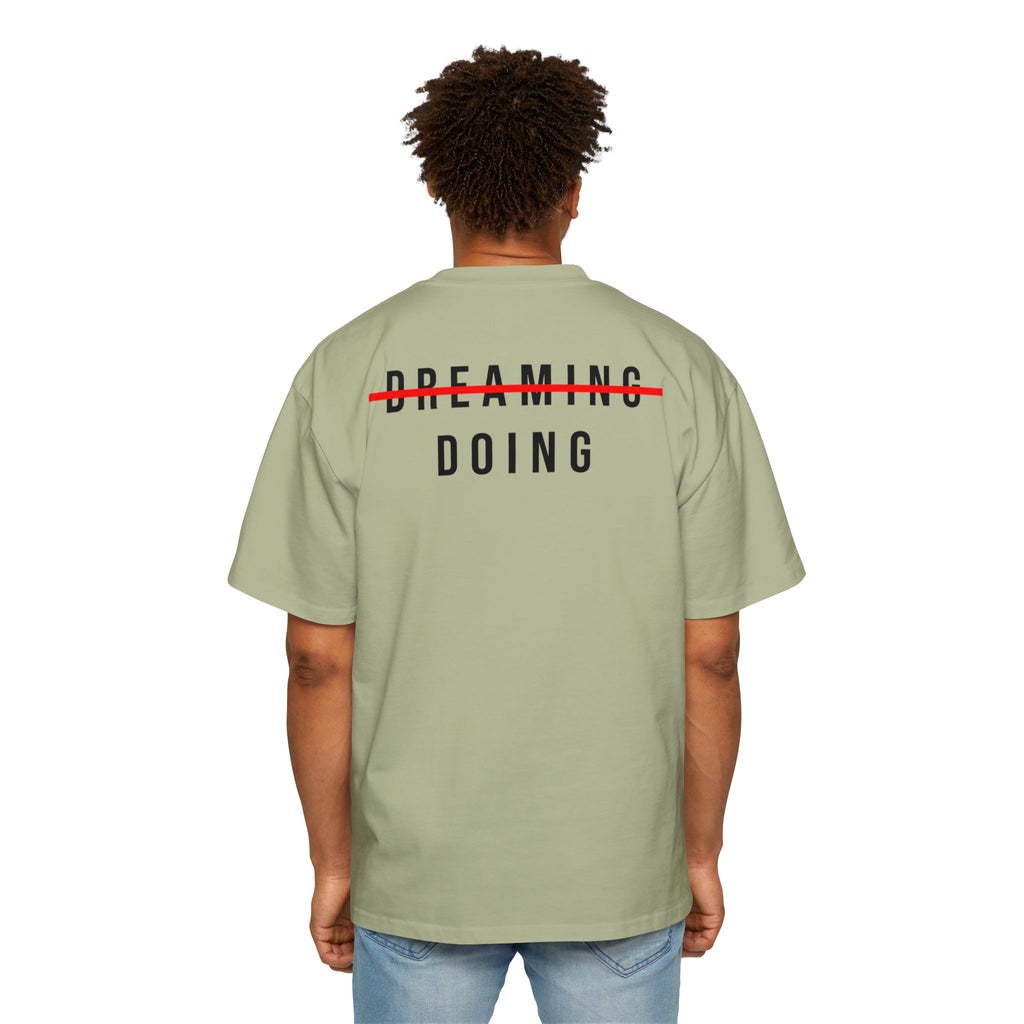 Dreaming to Doing Tee – No Time for Someday