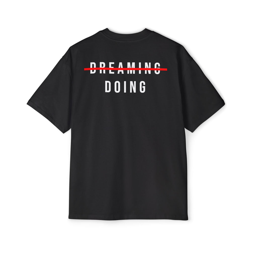 Dreaming to Doing Tee – No Time for Someday