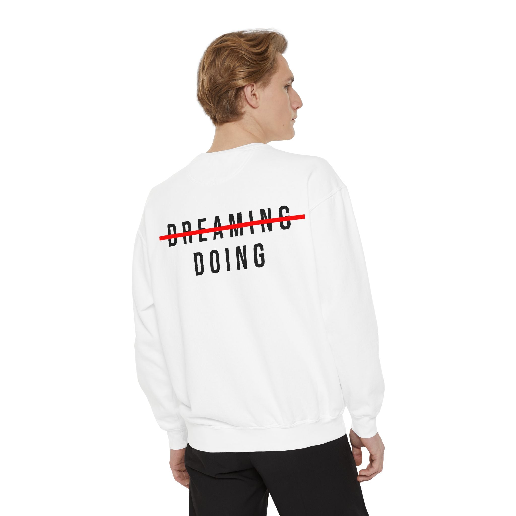 DOING Sweatshirt – No More Dreaming Edition