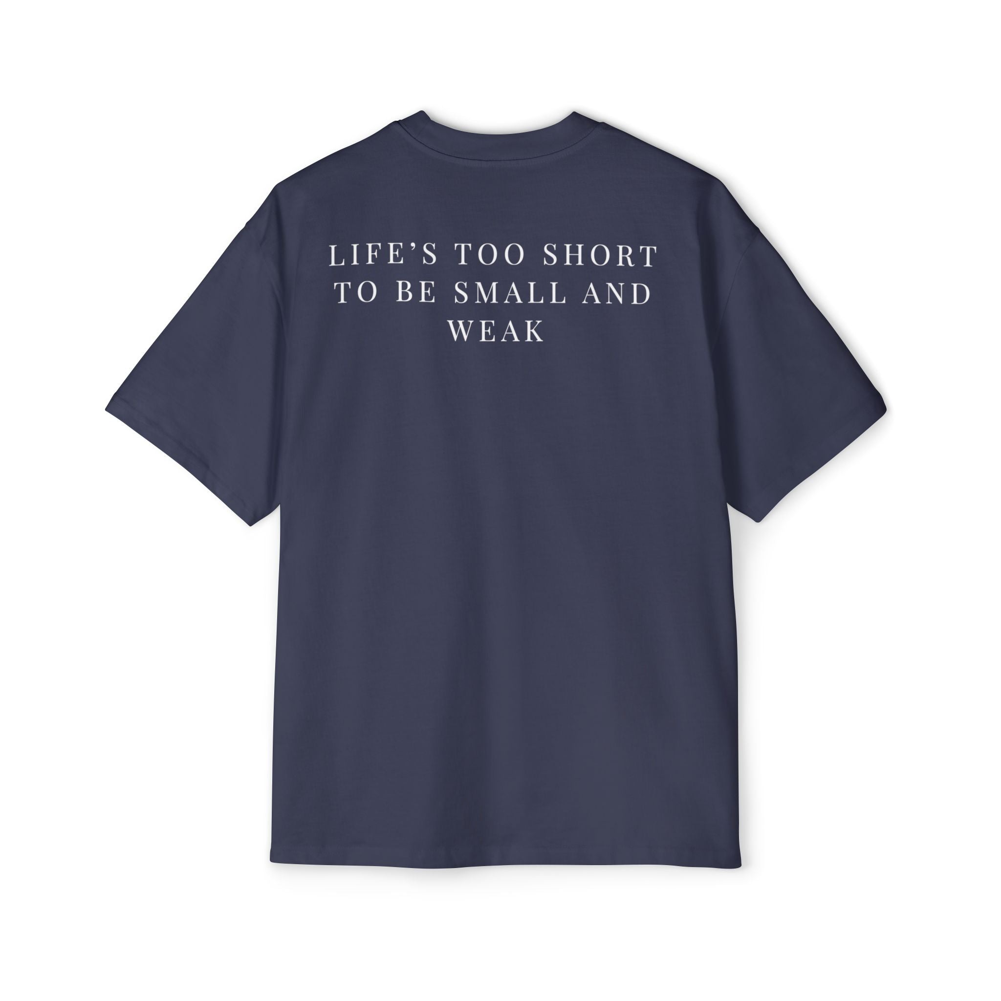 Life’s Too Short Tee – Strength Over Excuses