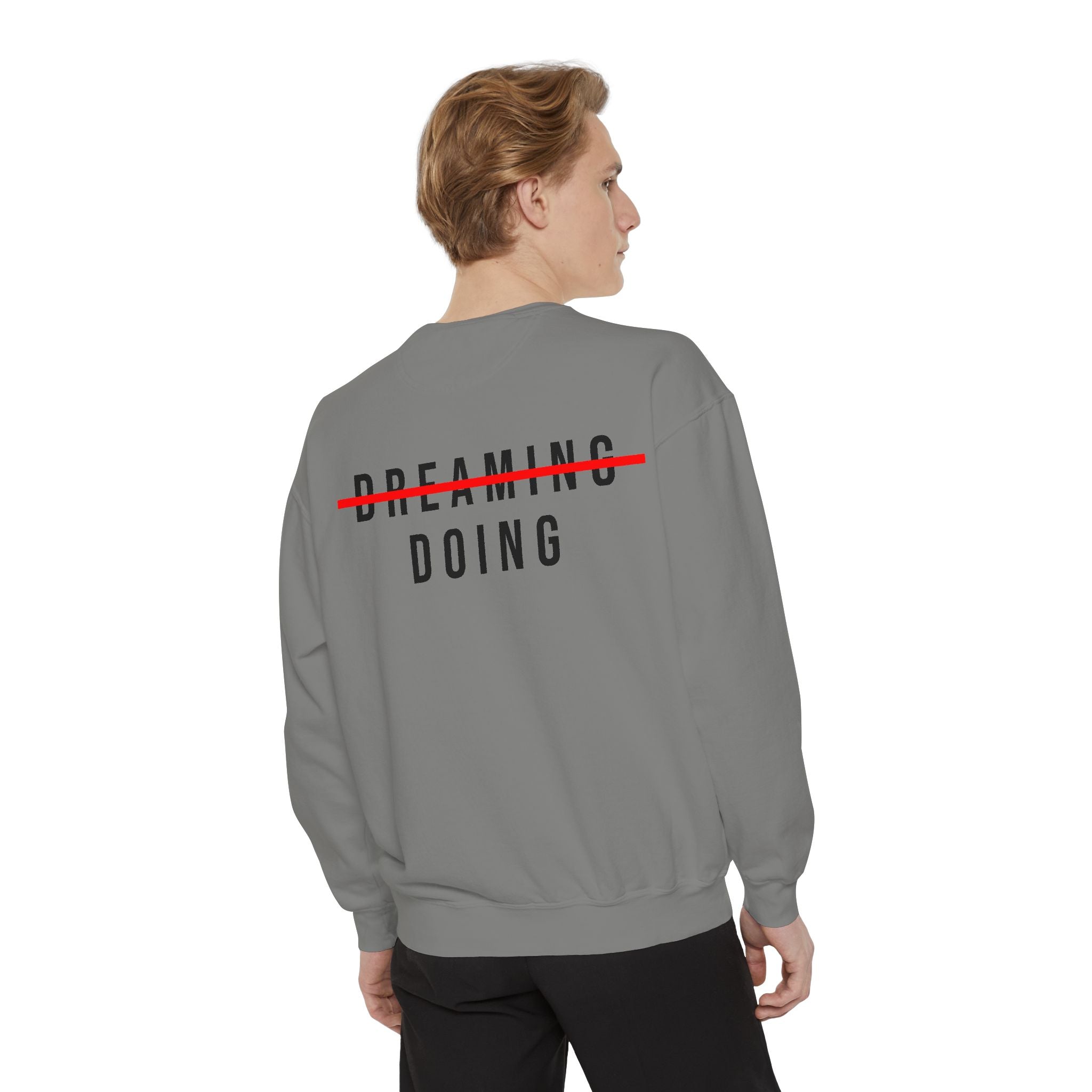 DOING Sweatshirt – No More Dreaming Edition