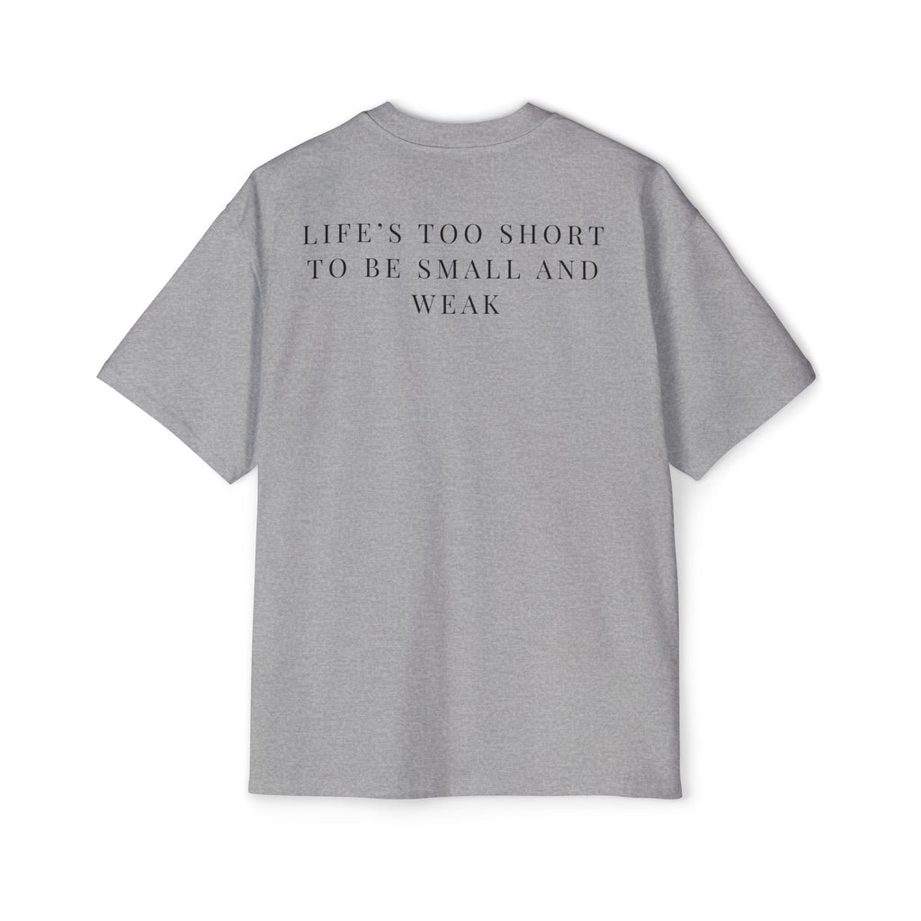 Life’s Too Short Tee – Strength Over Excuses