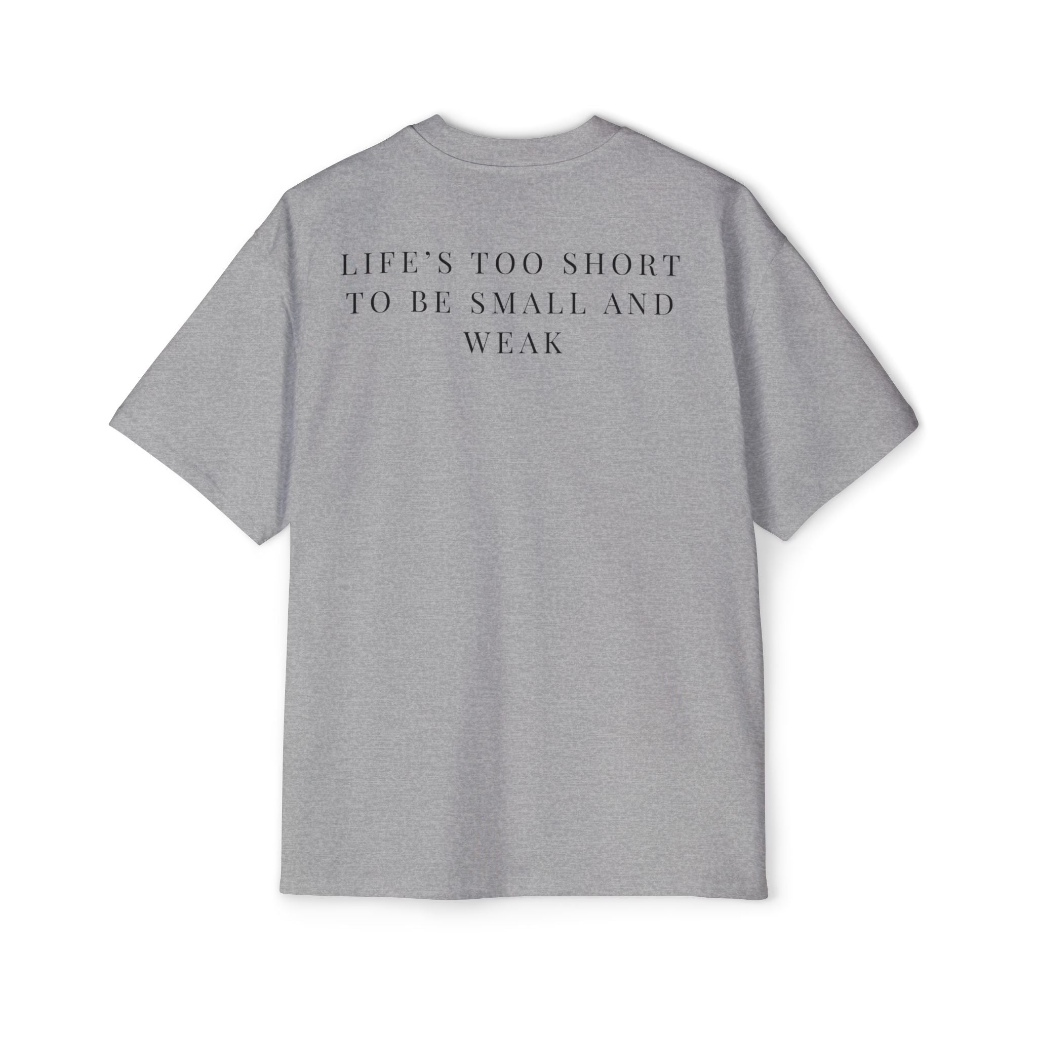 Life’s Too Short Tee – Strength Over Excuses