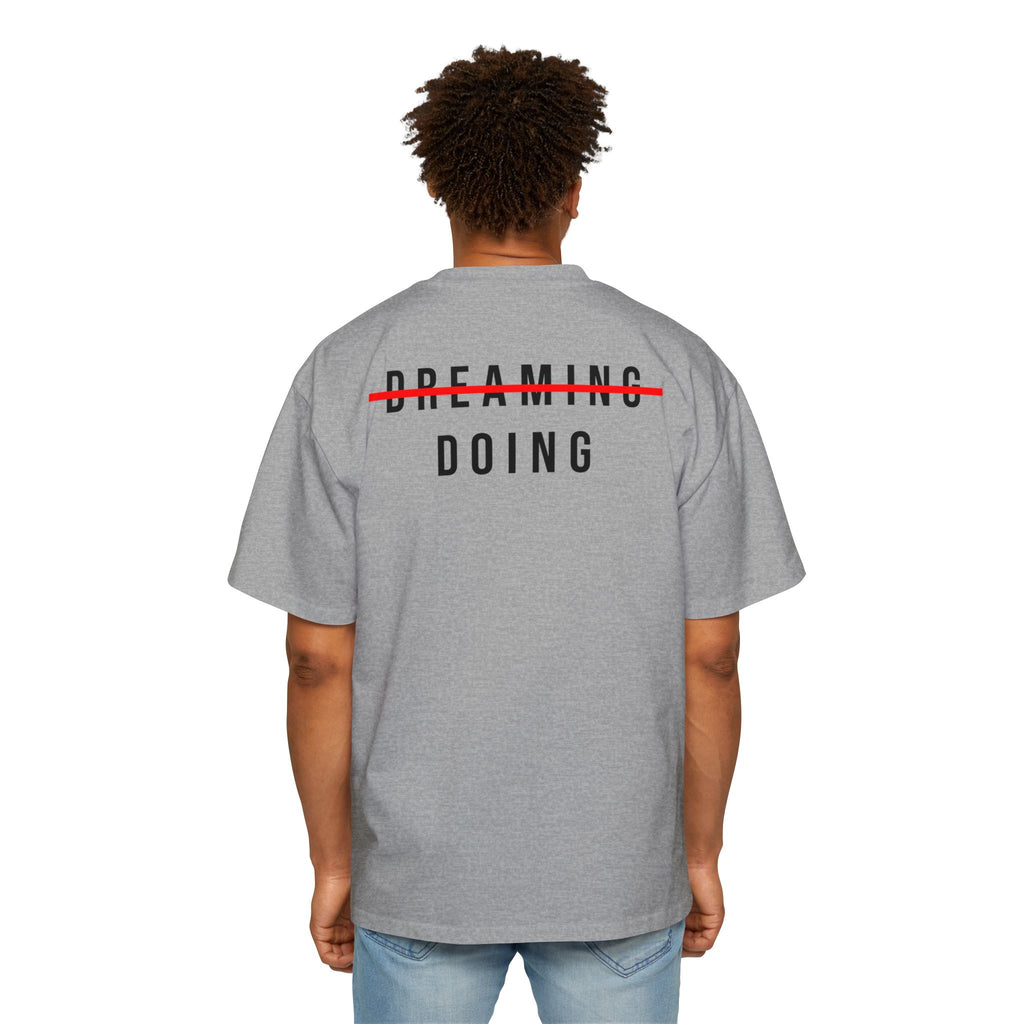 Dreaming to Doing Tee – No Time for Someday