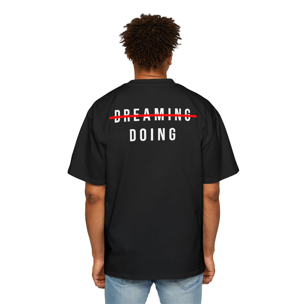Dreaming to Doing Tee – No Time for Someday