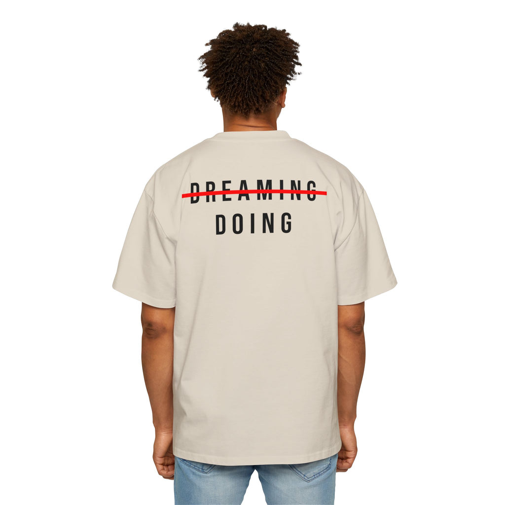 Dreaming to Doing Tee – No Time for Someday
