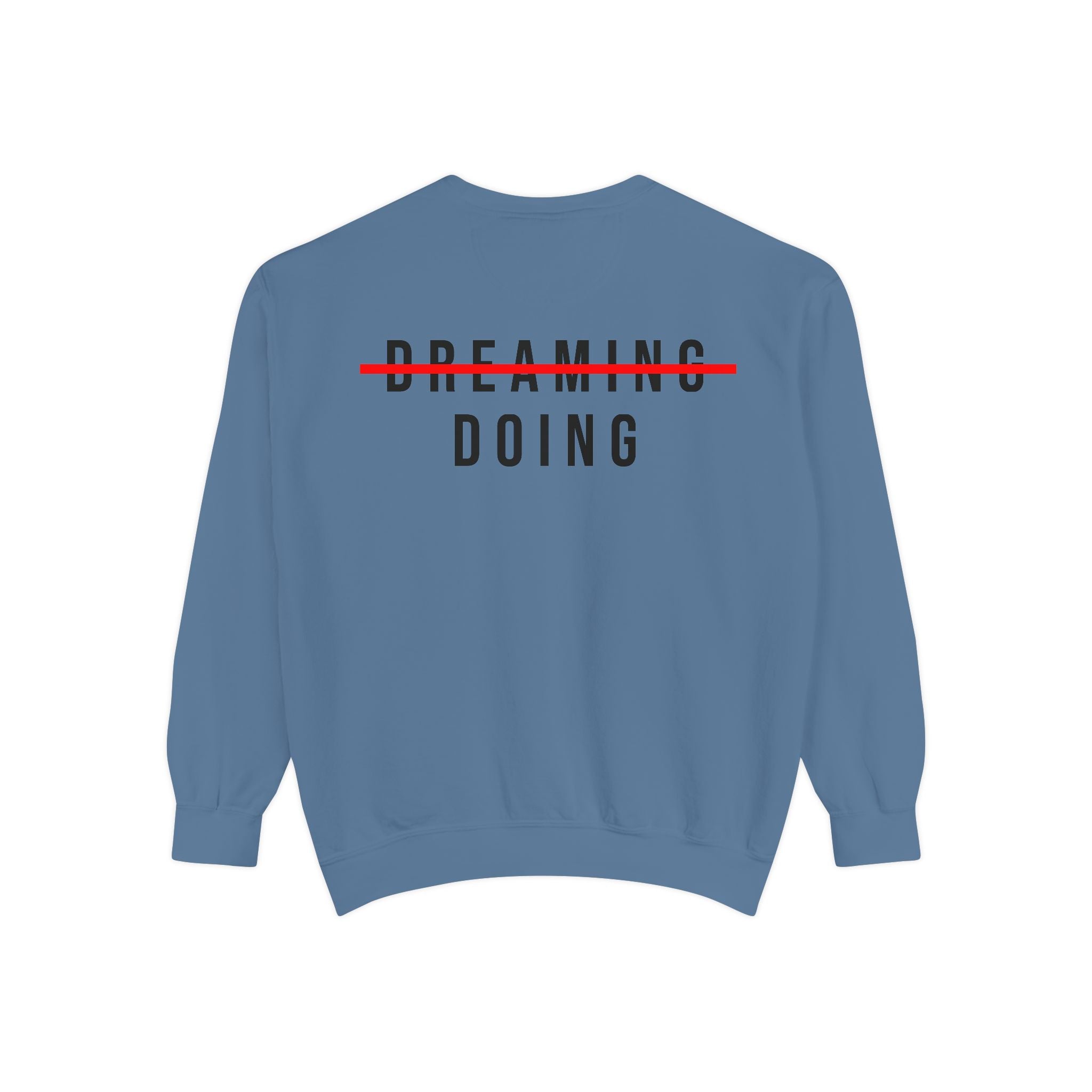 DOING Sweatshirt – No More Dreaming Edition
