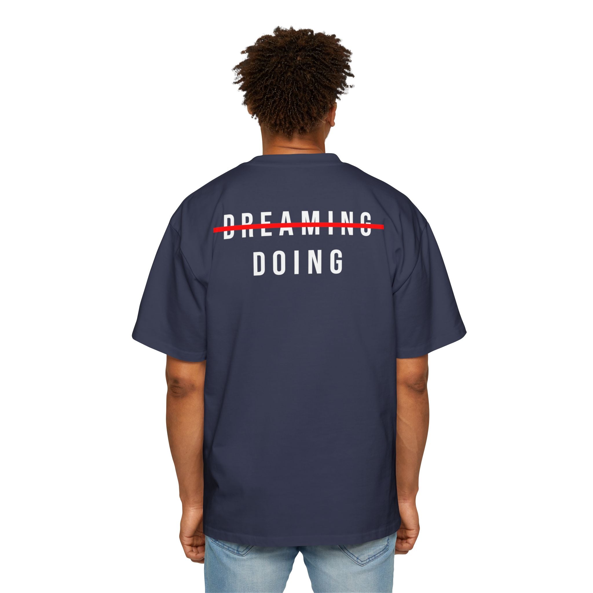 Dreaming to Doing Tee – No Time for Someday