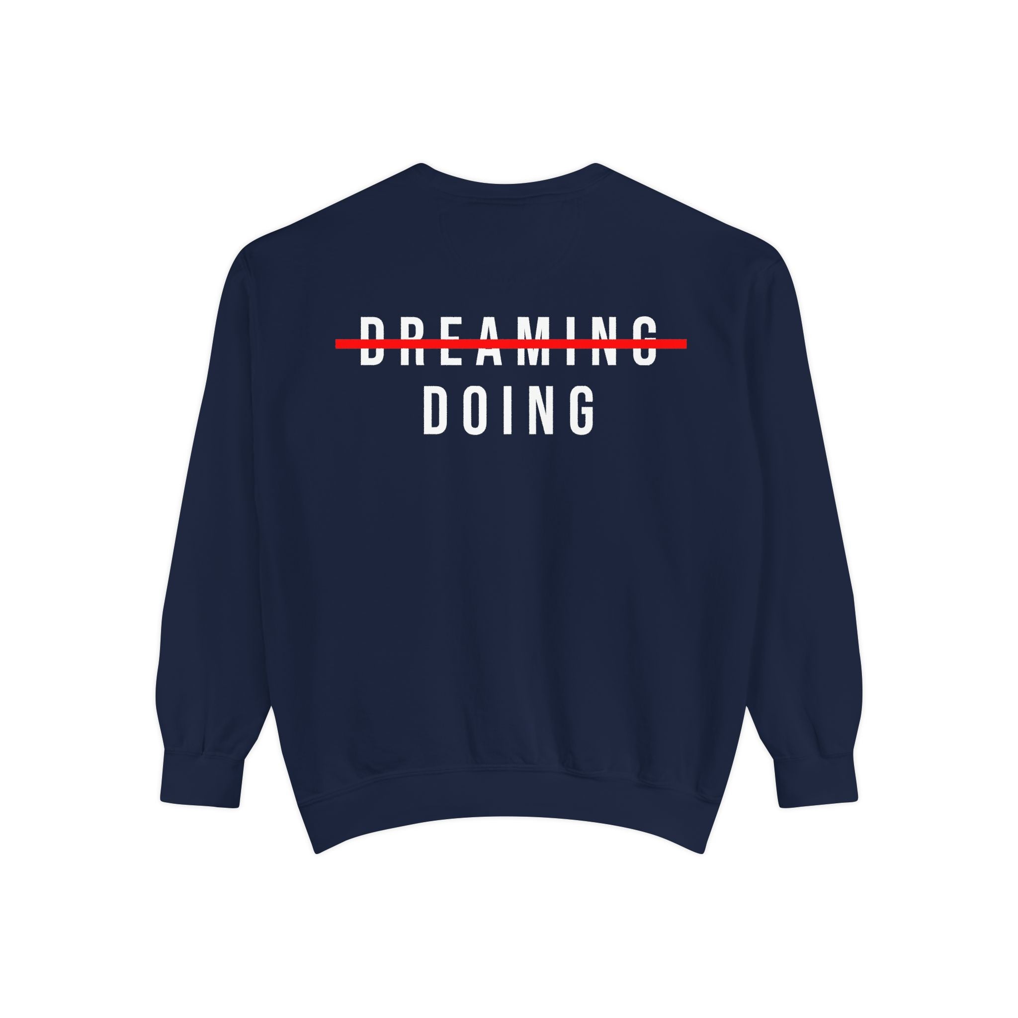 DOING Sweatshirt – No More Dreaming Edition